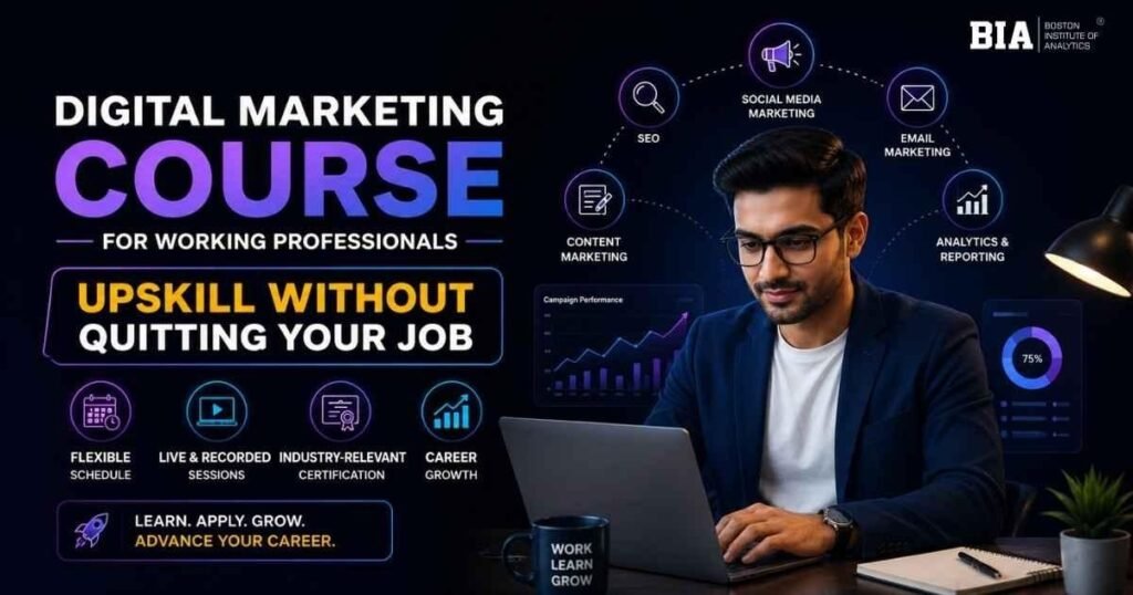 Digital Marketing Course for Working Professionals: Upskill Without Quitting Your Job